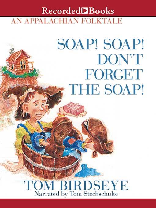 Title details for Soap! Soap! Don't Forget the Soap! by Tom Birdseye - Available